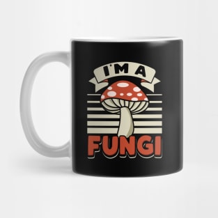 I'm A Fungi Mug